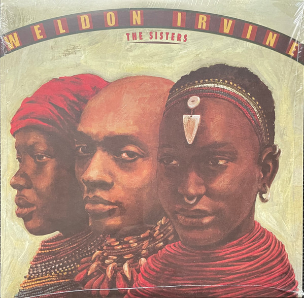 Weldon Irvine - The Sisters - New Vinyl - High-Fidelity Vinyl Records ...
